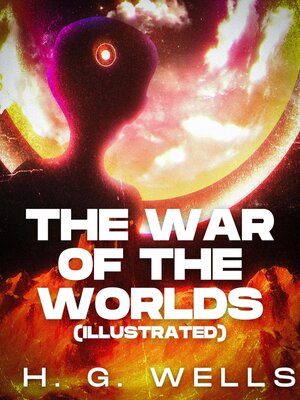 cover image of The War of the Worlds (Illustrated)